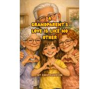 A Grandparent's love is like no other