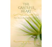 A Grateful Heart: Poems of Gratitude, Mindfulness & Positivity