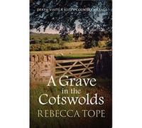 A Grave in the Cotswolds (Cotswold Mysteries) - [Version Originale] Tope, Rebecca (Auteur)