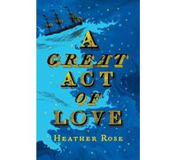 A Great Act of Love - Heather Rose - John Murray - ebook (ePub) - Livre