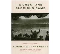 A Great and Glorious Game A. Bartlett Giamatti, Kenneth S. Robson (Auteur)