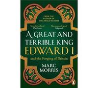 A Great and Terrible King by Marc Morris Paperback Book Morris, Marc (Auteur)