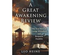 A Great Awakening Review: The True Story of George Whitefield and Benjamin Franklin