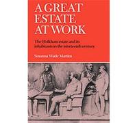 A Great Estate at Work Susanna Wade Martins (Auteur)