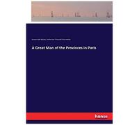 A Great Man Of The Provinces In Paris
