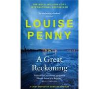 A Great Reckoning: thrilling and page-turning crime fiction from the author of the bestselling Inspector Gamache novels