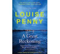 A Great Reckoning: thrilling and page-turning crime fiction from the author of the bestselling Inspector Gamache novels