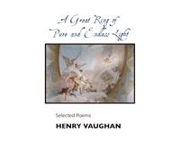 A Great Ring of Pure and Endless Light: Selected Poems