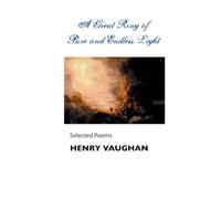 A Great Ring of Pure and Endless Light: Selected Poems