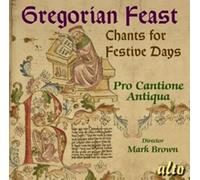 Pro Cantione Antiqua – A Gregorian Feast – Brown – Alto