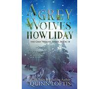 A Grey Wolves Howliday: The Grey Wolves Series Book 14