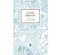 A Grief Observed C. S. Lewis (Auteur)