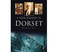 A Grim Almanac Of Dorset