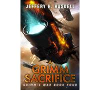 A Grimm Sacrifice: A Military Sci-Fi Series