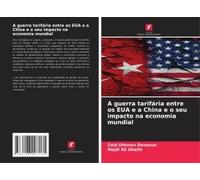 A Guerra Tarifária Entre Os Eua E A China E O Seu Impacto Na Economia Mundial