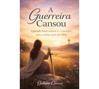 A GUERREIRA CANSOU: Descansar em Deus não é desistir, é confiar.