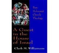 A Guest in the House of Israel Clark M. Williamson (Auteur)