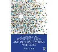A Guide For Statistical Tests And Interpretations With Spss