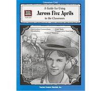 A Guide for Using Across Five Aprils in the Classroom Dona Herweck Rice (Auteur)