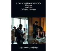 A Guide inside the Mind of a Cheater and the Offenses Involved