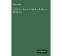 A Guide to American Medical Students in Europe