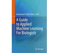 A Guide To Applied Machine Learning For Biologists