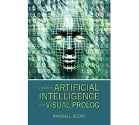 A Guide to Artificial Intelligence with Visual PROLOG Scott, Randall (Auteur)