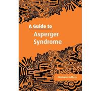 A Guide to Asperger Syndrome