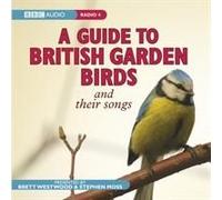 A Guide To British Garden Birds: And Their Songs