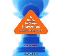 A Guide to Chess Improvement: The Best of Novice Nook