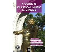 A Guide to Classical Music in Vienna: Unique Walks
