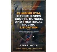 A Guide to Climbing Gym, Zipline, and Ropes Course Litigation