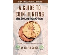 A Guide To Coin Hunting: Find Rare and Valuable Coins