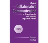 A Guide to Collaborative Communication for Service-Learning and Community Engagement Partners - [Version Originale] Inconnu (Auteur)