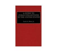 A Guide To Cuban Collections In The United States