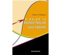 A Guide to Distribution Theory and Fourier Transforms Robert S. Strichartz (Auteur)