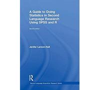 A Guide To Doing Statistics In Second Language Research Using Spss And R