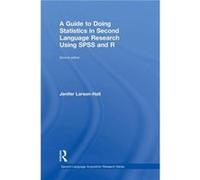 A Guide to Doing Statistics in Second Language Research Using SPSS and R - LarsonHall Jenifer Fukuoka JoGakuin University Japan - Taylor amp Francis Ltd - LarsonHall Jenifer Fukuoka JoGakuin Universit