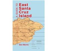 A Guide to East Santa Cruz Island Morris Don (Auteur)