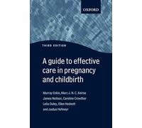 A Guide to Effective Care in Pregnancy and Childbirth (Oxford Medical Publications)