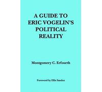A Guide To Eric Voegelin's Political Reality