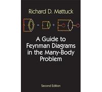 A Guide to Feynman Diagrams in the Many-Body Problem