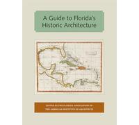A Guide to Florida's Historic Architecture