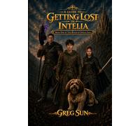 A Guide to Getting Lost in Intelia