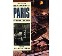 A Guide to Hemingway's Paris John Leland (Auteur)