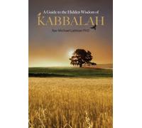 A Guide To Hidden Wisdom Of Kabbalah
