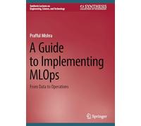 A Guide to Implementing MLOps: From Data to Operations
