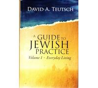 A Guide to Jewish Practice: Everyday Living
