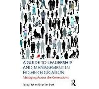 A Guide To Leadership And Management In Higher Education