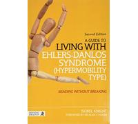 A Guide to Living with Ehlers-Danlos Syndrome (Hypermobility Type)